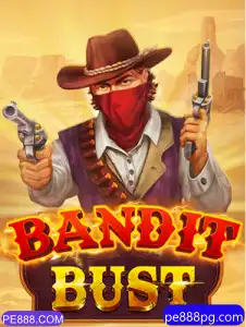 Descobrindo o Mundo Excitante de BanditBust e PE888.COM